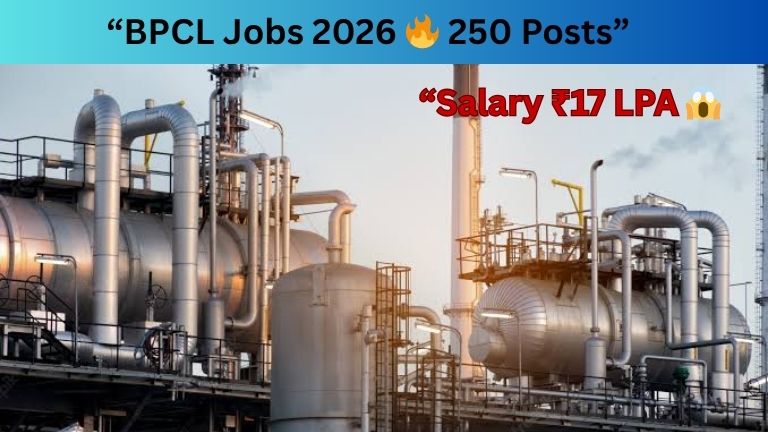 BPCL Recruitment 2026: Apply Online for 250 Posts Before May 17 – Eligibility, Salary & Full Details