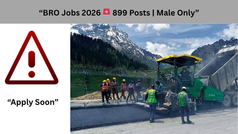 BRO Recruitment 2026: 899 Govt Jobs Released 🚨 Male Candidates Only | Check Full Details Before Applying
