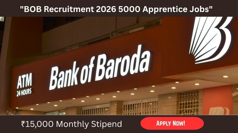 Bank of Baroda Recruitment 2026: 5000 Apprentice Jobs | 12 ತಿಂಗಳಿಗೆ ₹15,000 ಸ್ಟೈಫಂಡ್, ಈಗಲೇ ಅರ್ಜಿ ಹಾಕಿ!
