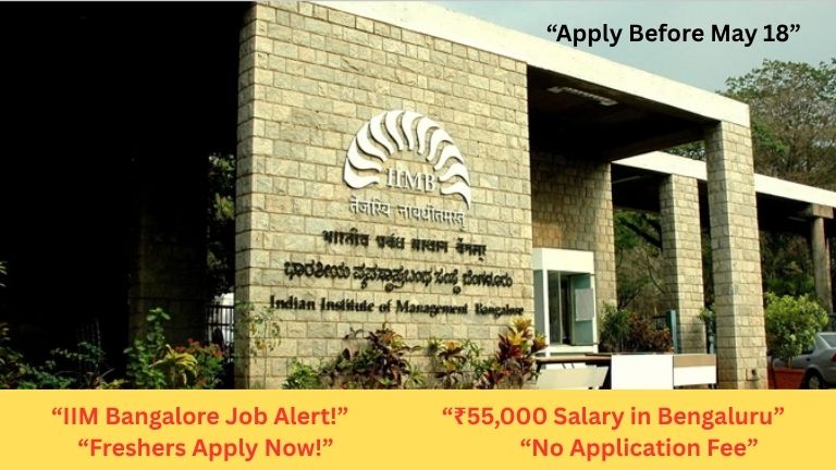 IIMB Recruitment 2026: ಬೆಂಗಳೂರಿನಲ್ಲಿ ₹55,000 Salary Job! Degree Complete ಮಾಡಿದವರಿಗೆ Big Opportunity