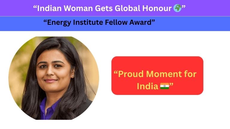 Shweta Ravi Kumar Energy Institute Fellow Honour | ಹೈದರಾಬಾದ್ ಮಹಿಳೆಗೆ ಜಾಗತಿಕ ಗೌರವ!
