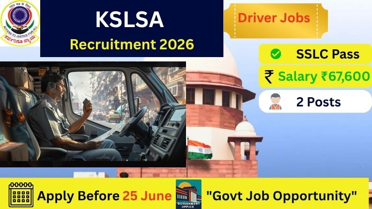 KSLSA Recruitment 2026: ಕರ್ನಾಟಕ ರಾಜ್ಯ ಕಾನೂನು ಸೇವೆಗಳ ಪ್ರಾಧಿಕಾರದಲ್ಲಿ Driver ಹುದ್ದೆಗಳ ನೇಮಕಾತಿ, SSLC ಪಾಸ್ ಅಭ್ಯರ್ಥಿಗಳಿಗೆ ಅವಕಾಶ!